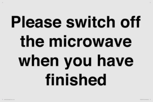 Please switch off the microwave when you have finished